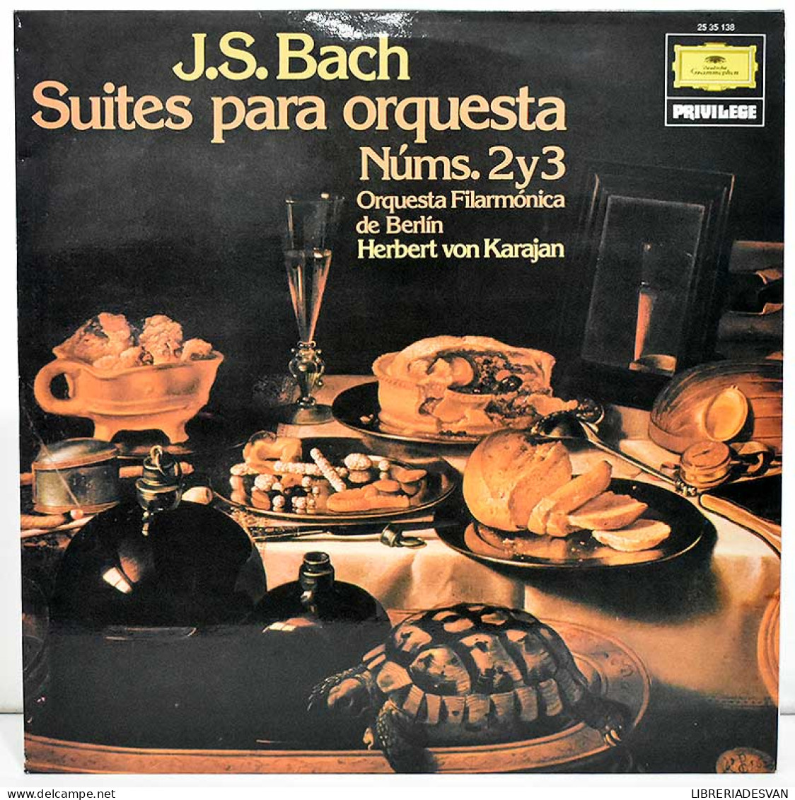 J. S. Bach - Orquesta Filarmónica De Berlín, Herbert Von Karajan. Suites Para Orquesta Núms. 2 Y 3. LP - Andere & Zonder Classificatie