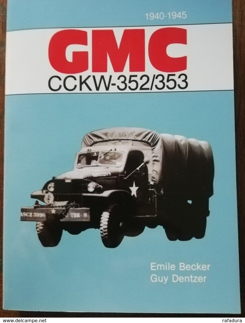 GMC 352 353 CCKW BECKER La Bible !  6X6 USA WW2 Militaria - Vehicles