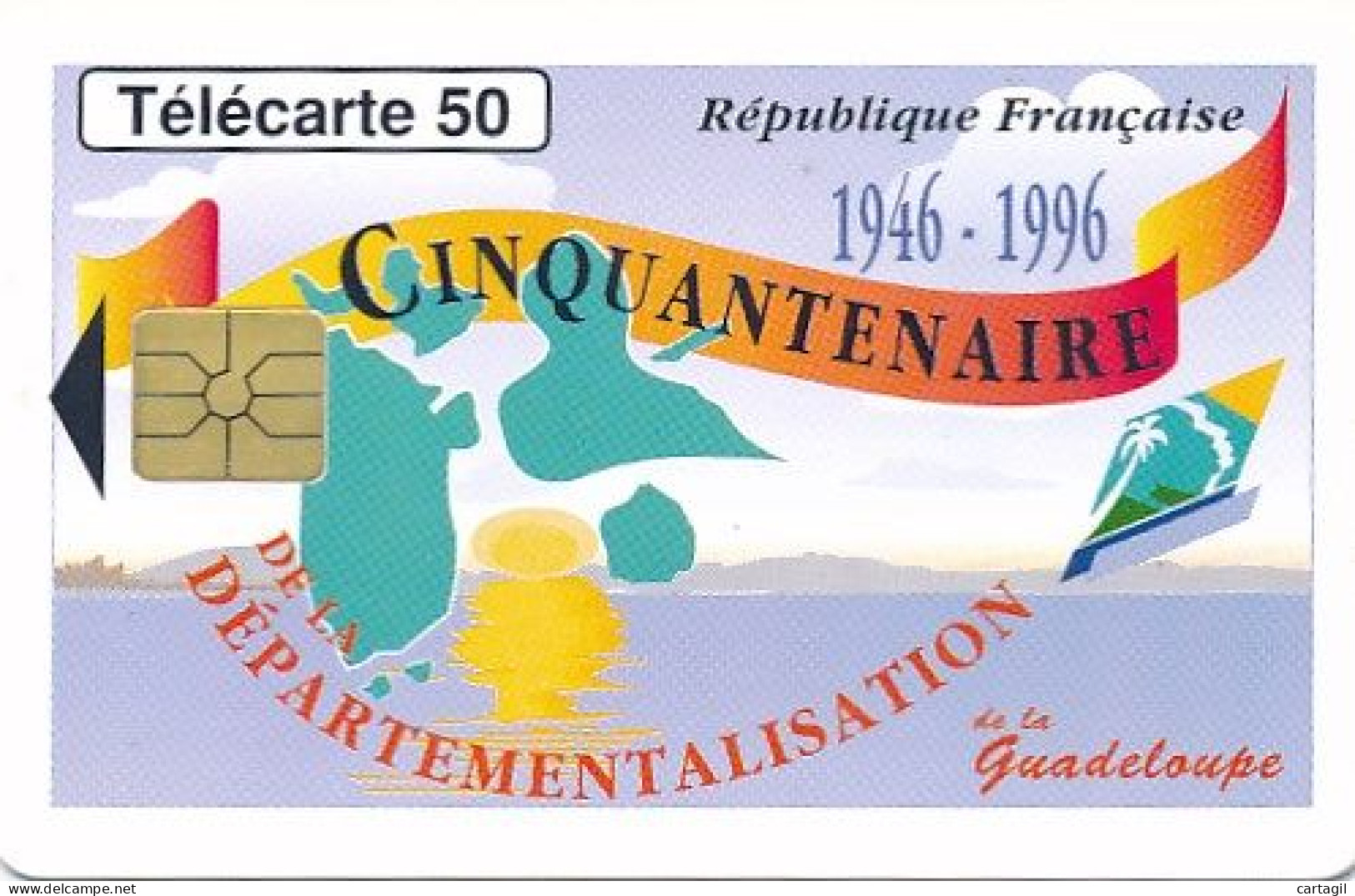 Télécarte France (02/96) Départementalisation Guadeloupe ( 50ans) (visuel, Puce,  état, Unités, Etc Voir Scan) + Port - Ohne Zuordnung