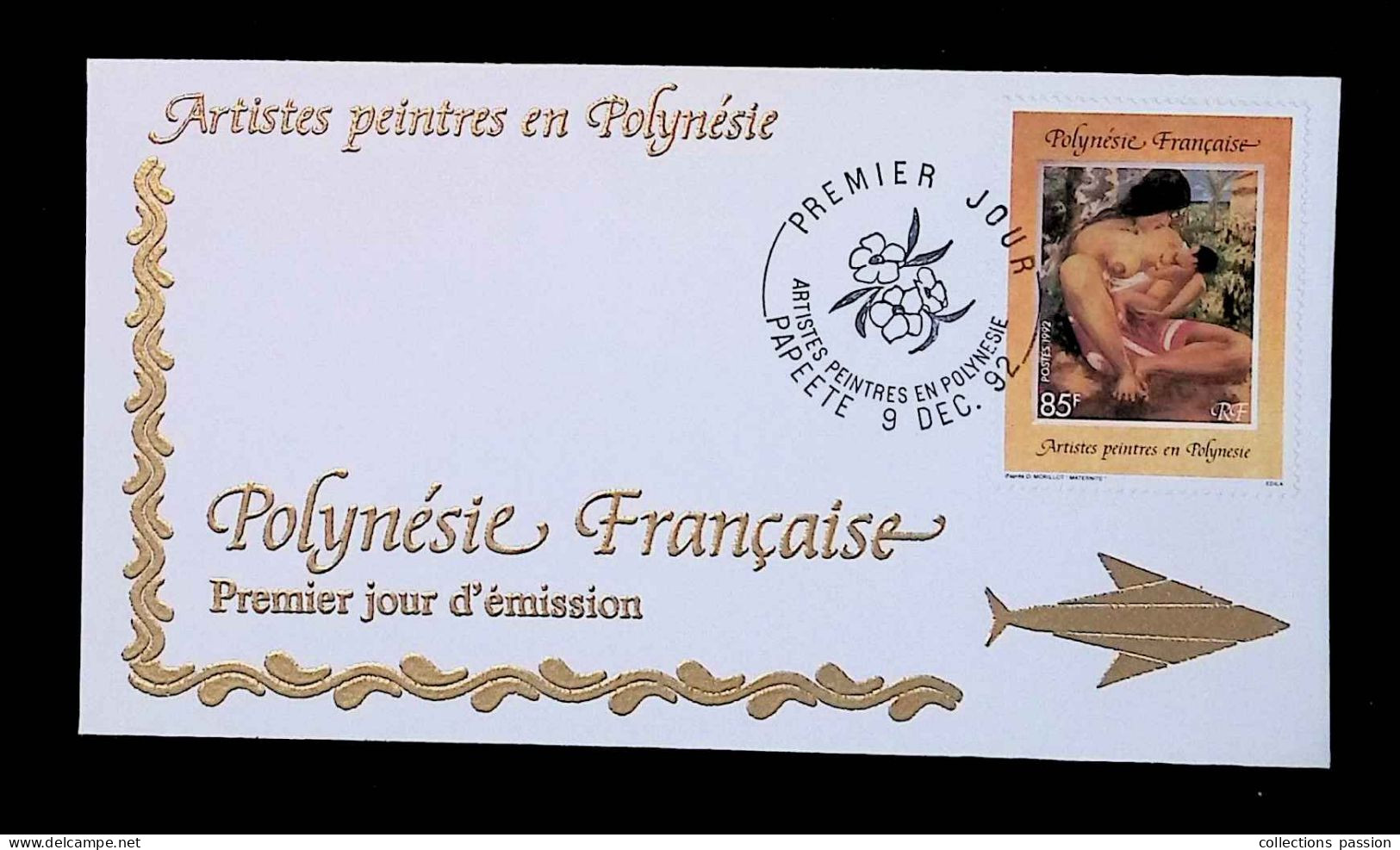 CL, FDC, 1 Er Jour, Polynésie Française, Papeete, 9 Dec. 92, Artistes Peintres En Polynésie - Covers & Documents