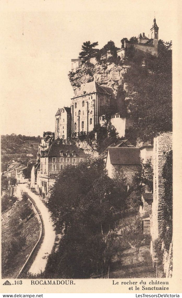 FRANCE - Rocamadour - La Rocher Du Château Et Le Sanctuaire - Carte Postale Ancienne - Rocamadour