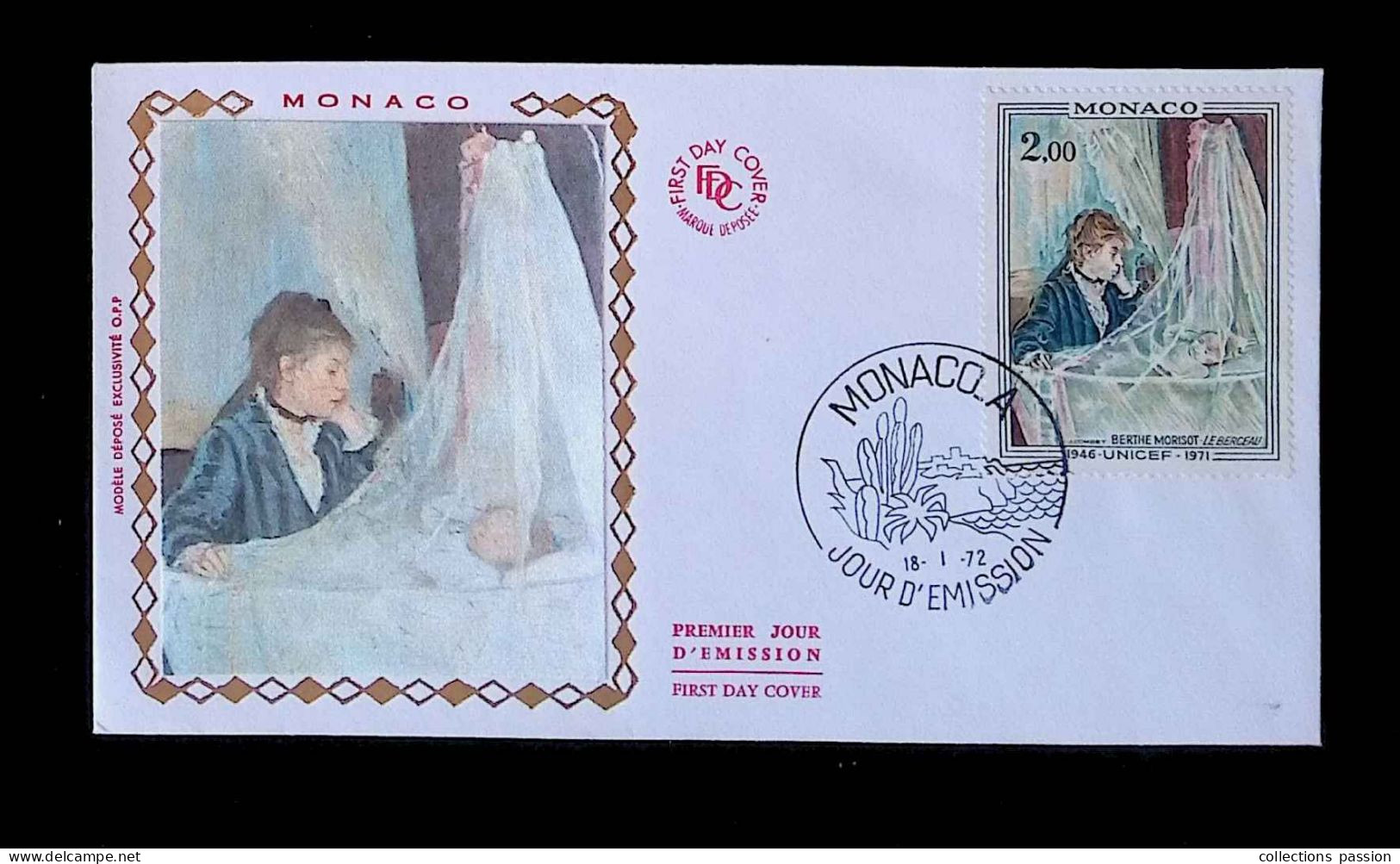 CL, FDC, 1 Er Jour, Monaco. A, 18-1-72, UNICEF 1946-1971, UNICEF, 1946-1971, Berthe Morisot, Le Berceau - Lettres & Documents