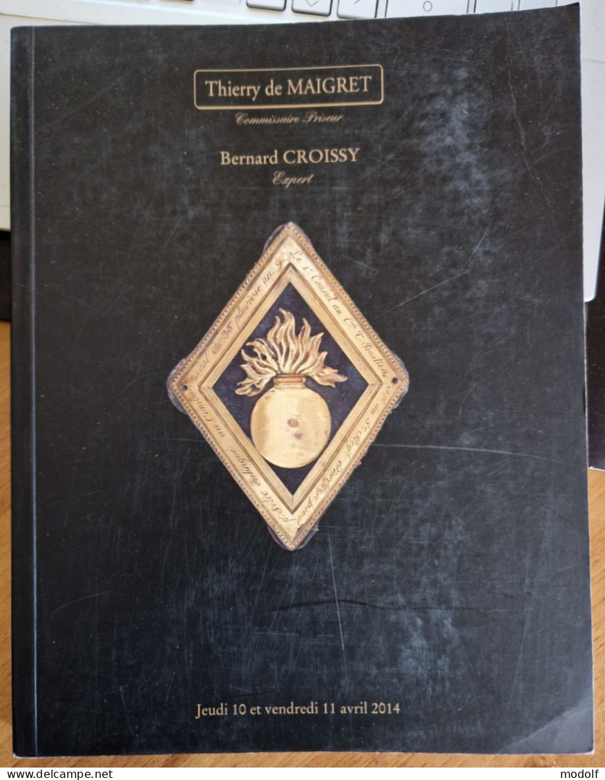 Catalogue Maigret/Croissy 10/11 Avril 2014 - Armes Anciennes, Souvenirs Historiques, Décorations - Frankreich
