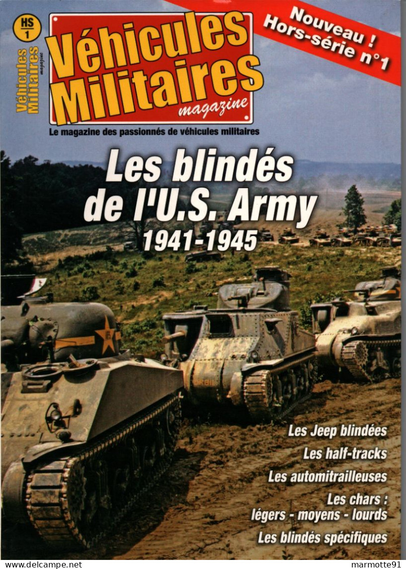 LES BLINDES DE L US ARMY 1941 1945 JEEP BLINDES SCOUT CAR SEMI CHENILLES CHARS AUTOMOTEUR - Français