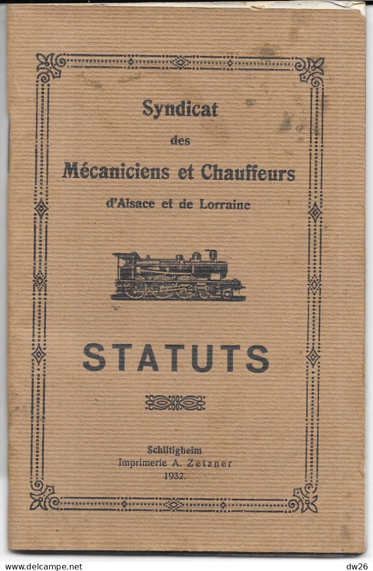 Chemins De Fer - Livret: Statuts 1932 Du Syndicat Des Mécaniciens Et Chauffeurs D'Alsace Et De Lorraine - Eisenbahnverkehr