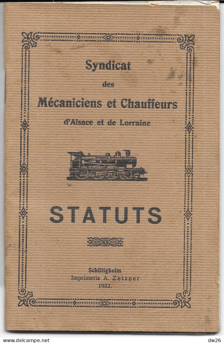 Chemins De Fer - Livret: Statuts 1932 Du Syndicat Des Mécaniciens Et Chauffeurs D'Alsace Et De Lorraine - Spoorweg