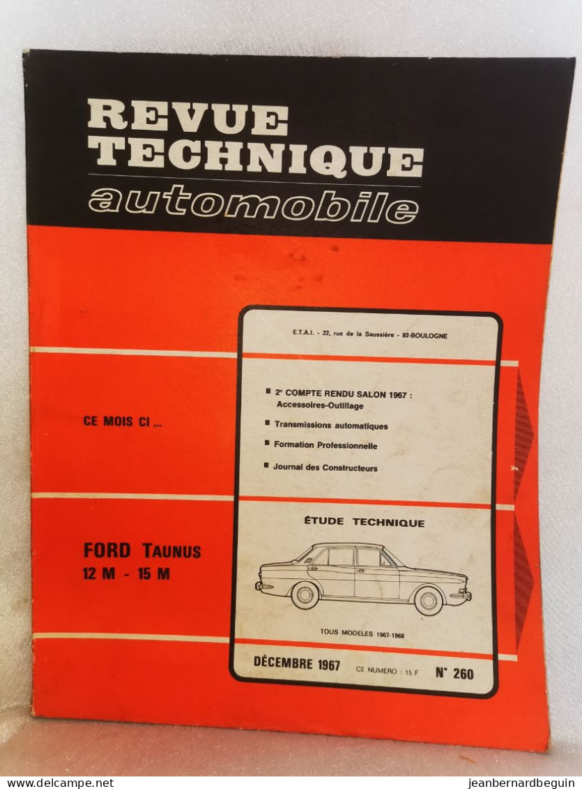 Revue Technique Automobile Originale Decembre 1967 Numero 260 Ford Taunus 12m 15 M - Auto