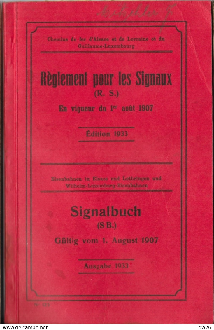 Chemins De Fer D'Alsace Et De Lorraine Et Du Luxembourg - Livret: Règlements Pour Les Signaux 1933 - Eisenbahnverkehr