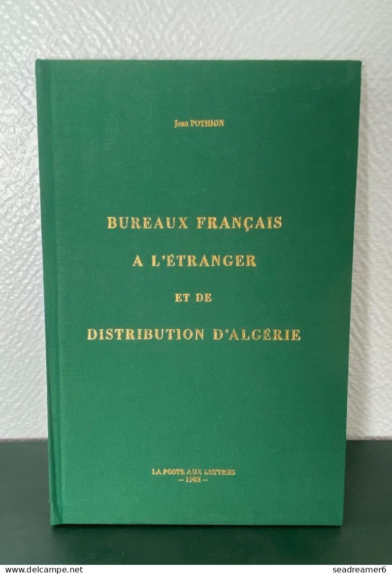 CATALOGUE BROCHÉ POTHION 1982 NEUF  " BUREAUX FRANCAIS A L'ETRANGER ET DE DISTRIBUTION D'ALGÉRIE " - Francia