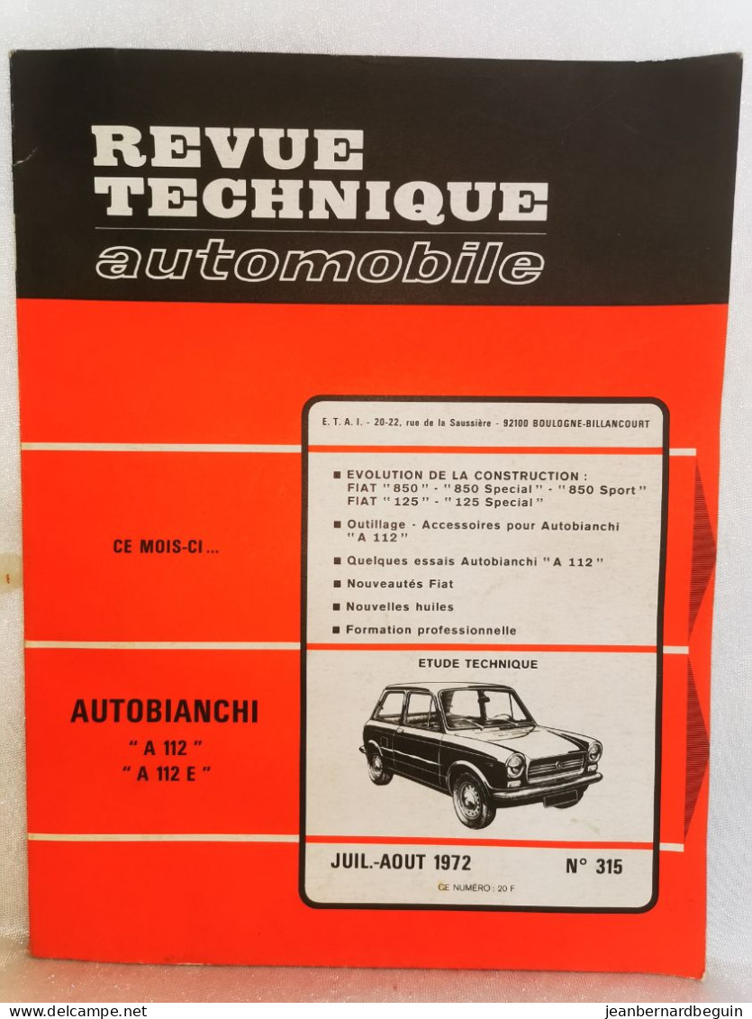 Revue Technique Automobile Originale Juillet Aout 1972  Numero 315  Autobianchi A 112 A 112 E - Auto