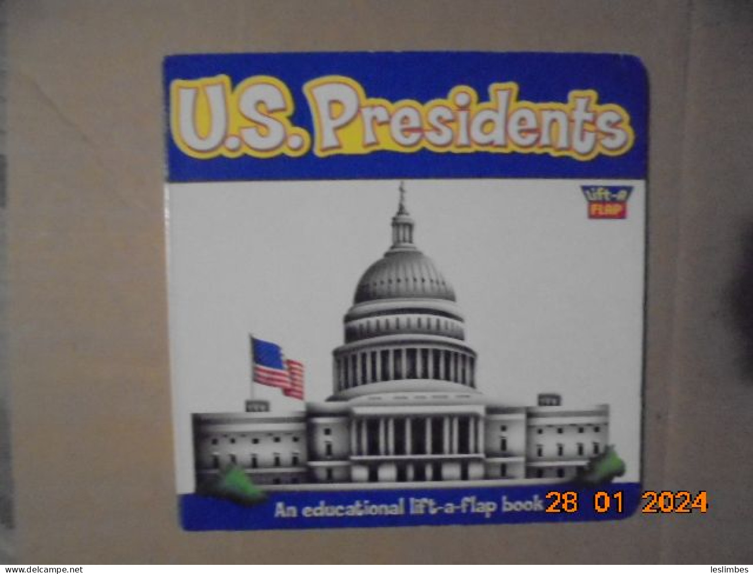 US Presidents: An Educational Lift-a-flap Book - Clever Factory 2008 - Nursery Books