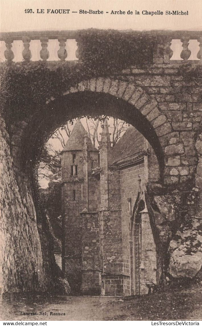 FRANCE - Le Faouet - Ste Barbe - Vue Sur L'arche De La Chapelle St Michel - Carte Postale Ancienne - Le Faouet