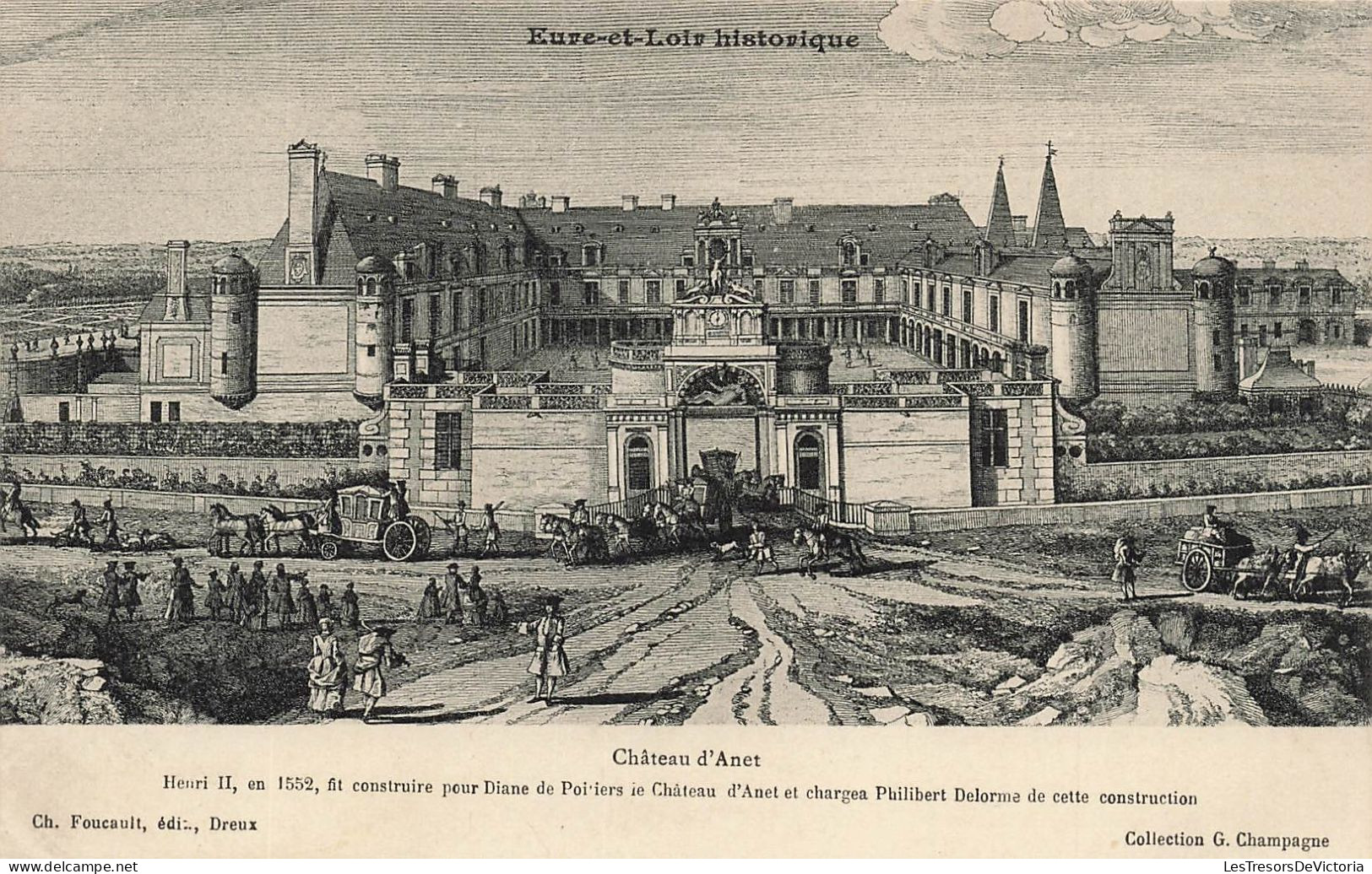 FRANCE - Eure Et Loire Historique - Château D'Anet - Henri II En 1552 Fit Construire Pour Diane - Carte Postale Ancienne - Anet