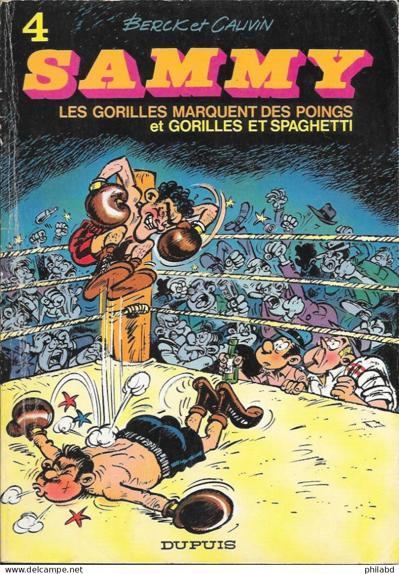 Sammy N°4 - Les Gorilles Marquent Des Poings & Gorilles Et Spaghetti - Berck & Cauvin - DUPUIS 1978 BE - Sammy