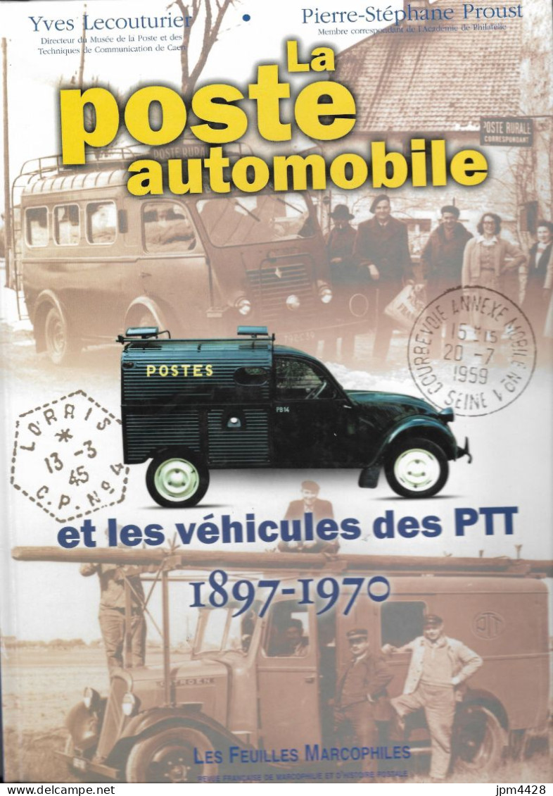 Livre Les Feuilles Marcophiles Suppllément Au N° 295 - La Poste Automobile- Pae Y. Lecouturier Et P.S. Proust - 1998 - Philatelie Und Postgeschichte