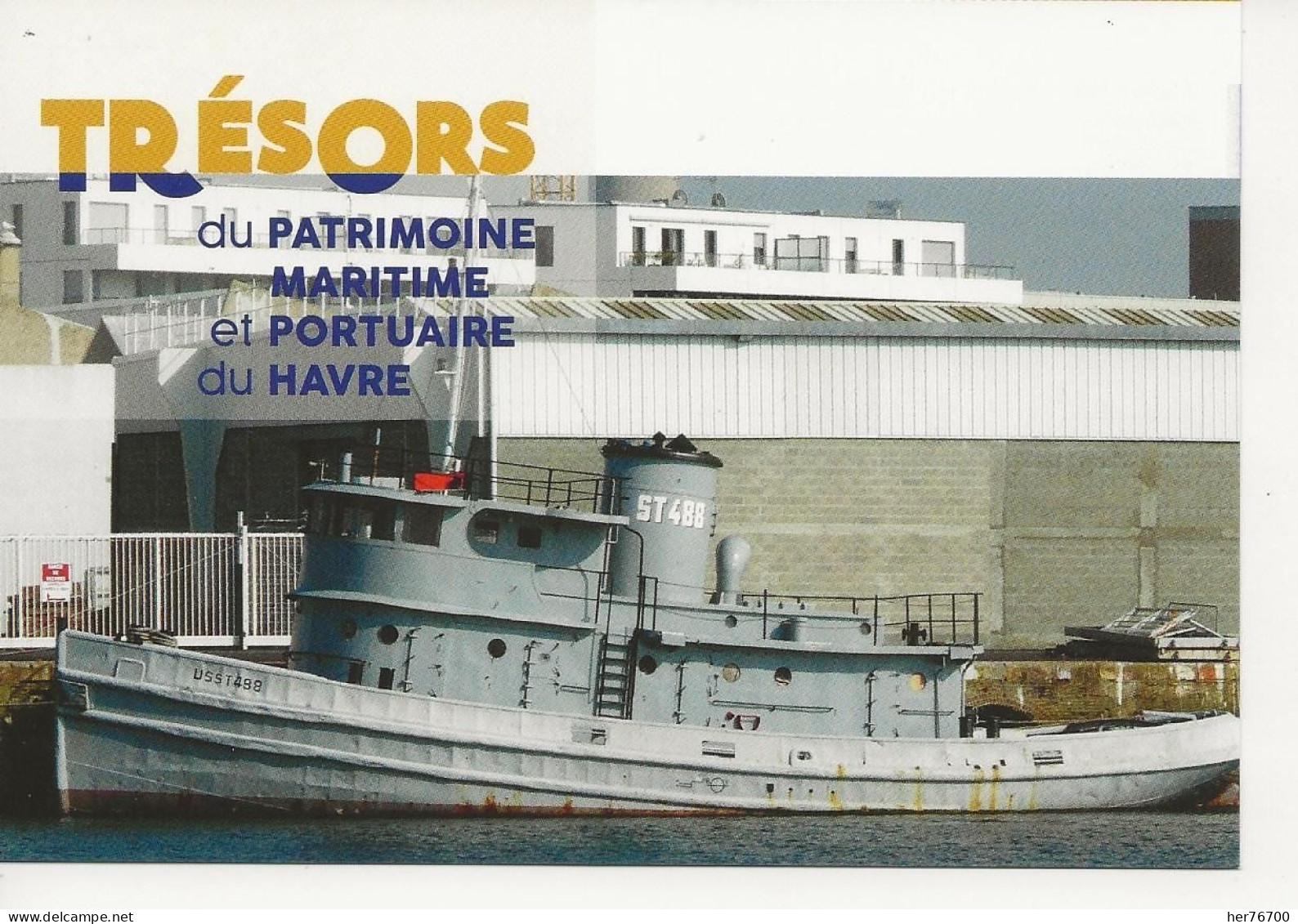 Lot De 7 Cartes  Représentant Les Trésors Du Patrimoine  Maritime  Et Portuaire Du Havre - Histoire