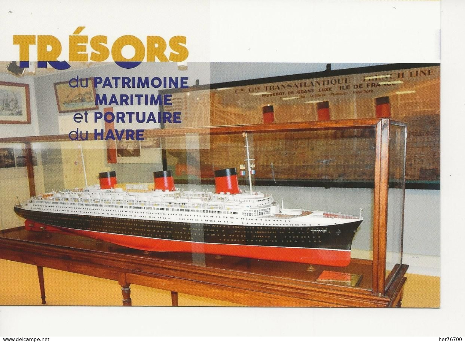 Lot de 7 cartes  représentant les trésors du patrimoine  maritime  et portuaire du Havre
