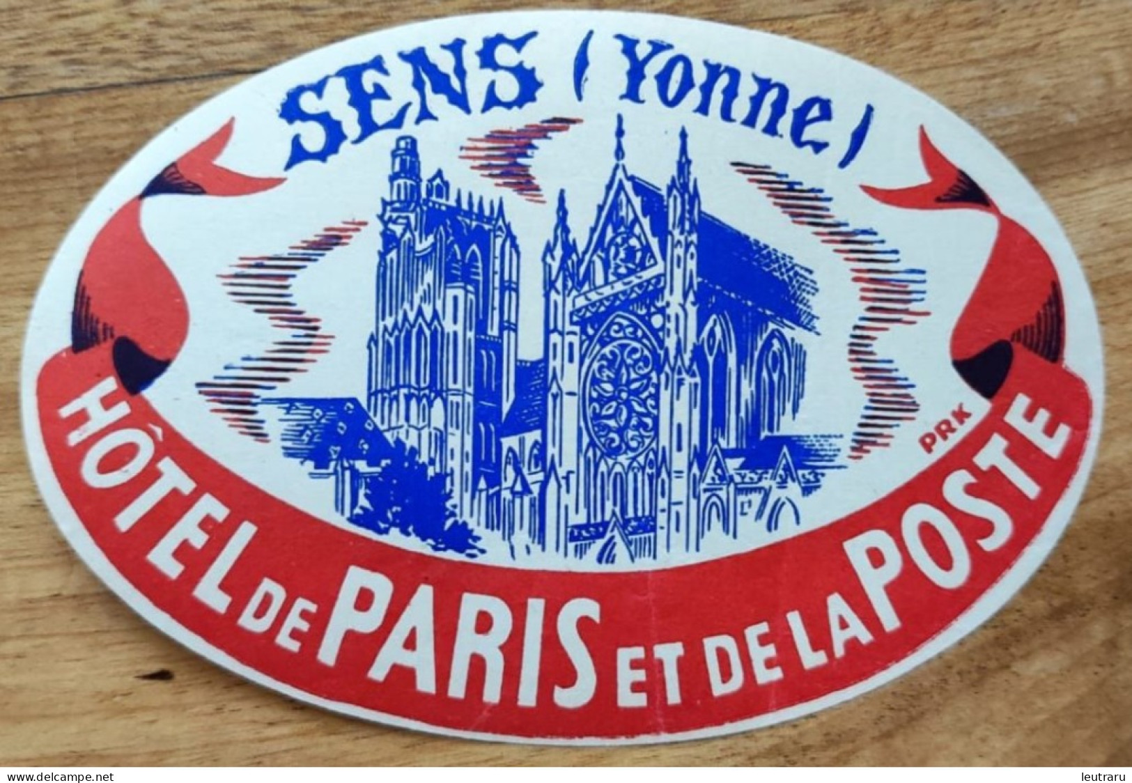 France Sens Yonne Hotel De Paris Et De La Poste Label Etiquette Valise - Hotelaufkleber