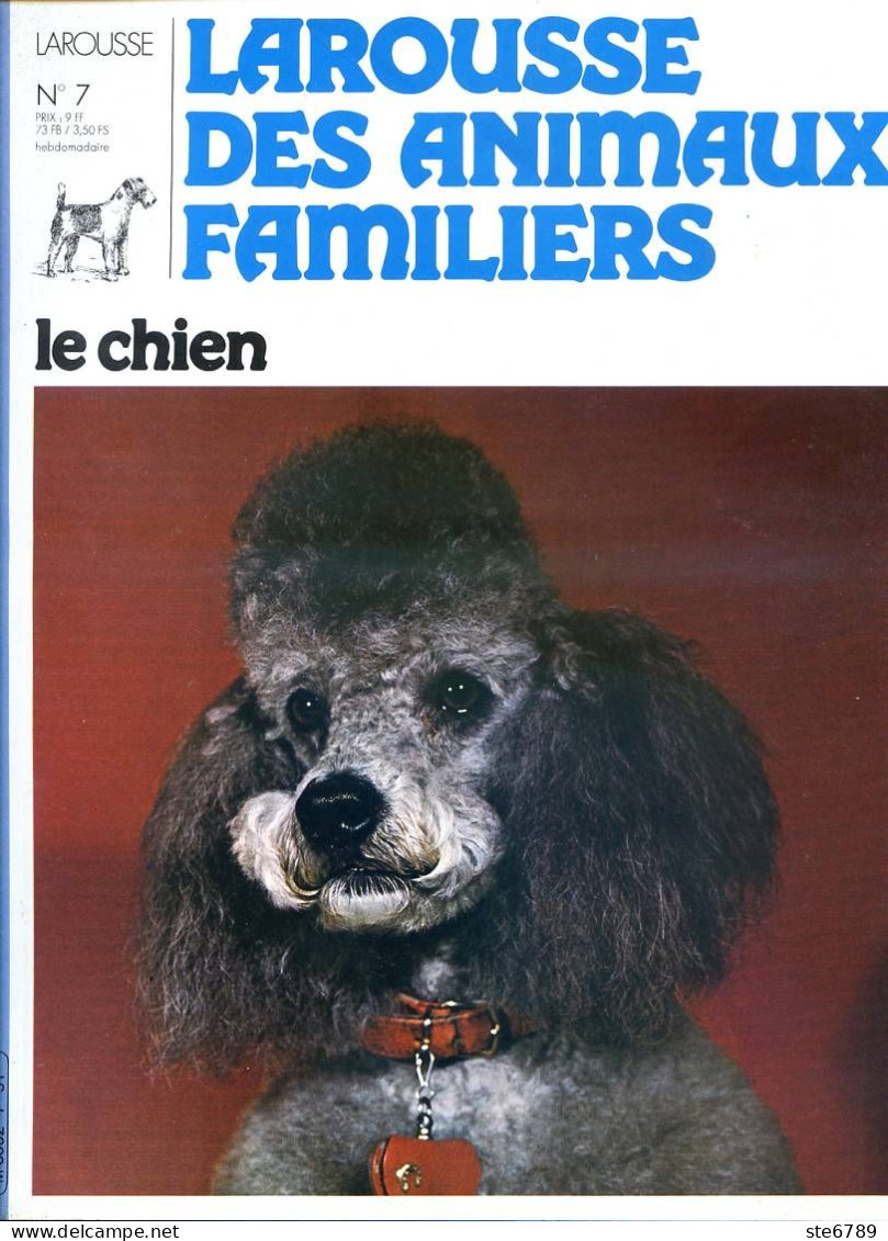 REVUE LE CHIEN  N° 7 Chiens Bull Terrier , Caniche , Chien De Chasse ,  Larousse Des Animaux Familiers  - Animaux