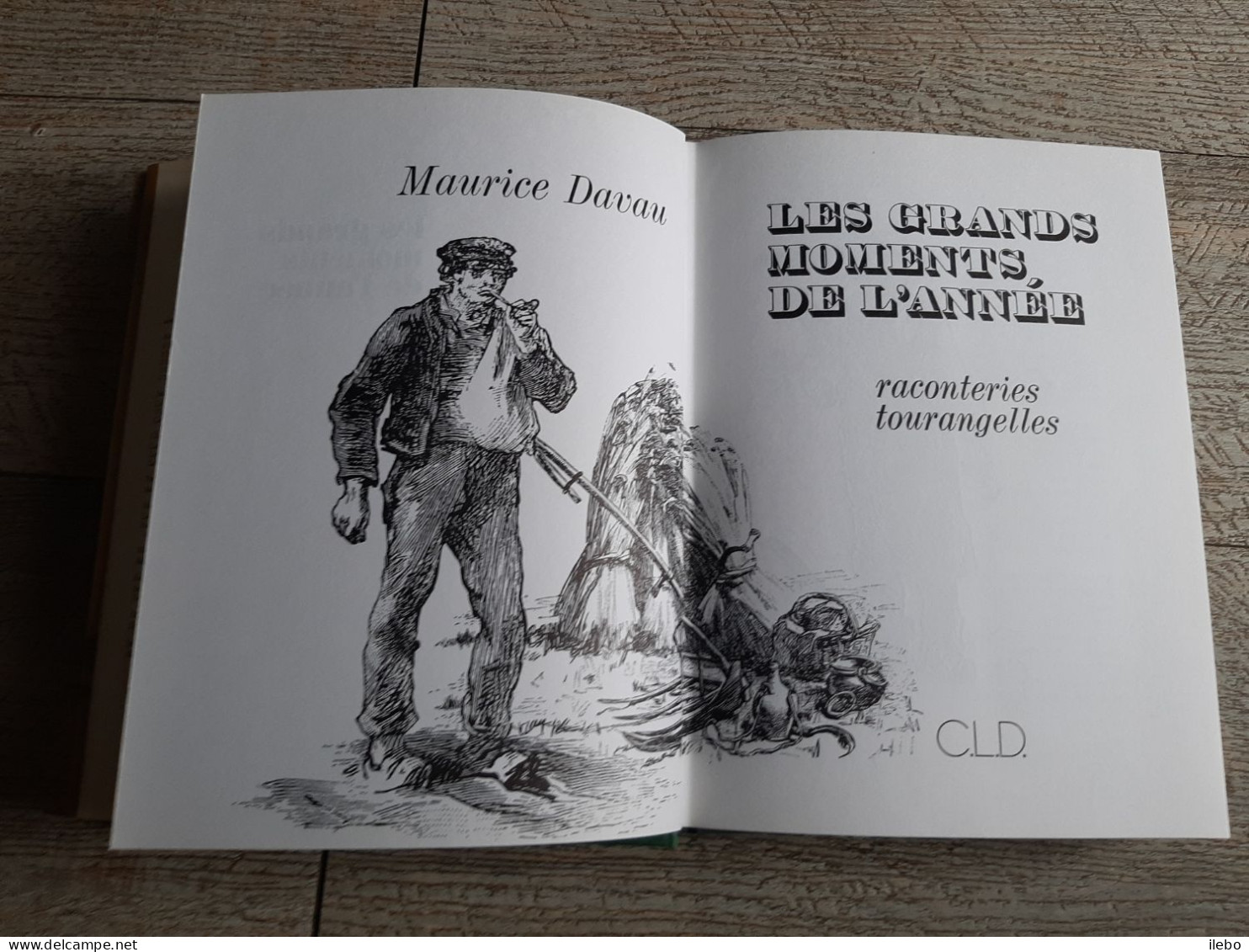 Les Grands Moments De L'année Davau Raconteries Tourangelles Touraine 1982 Numéroté - Pays De Loire