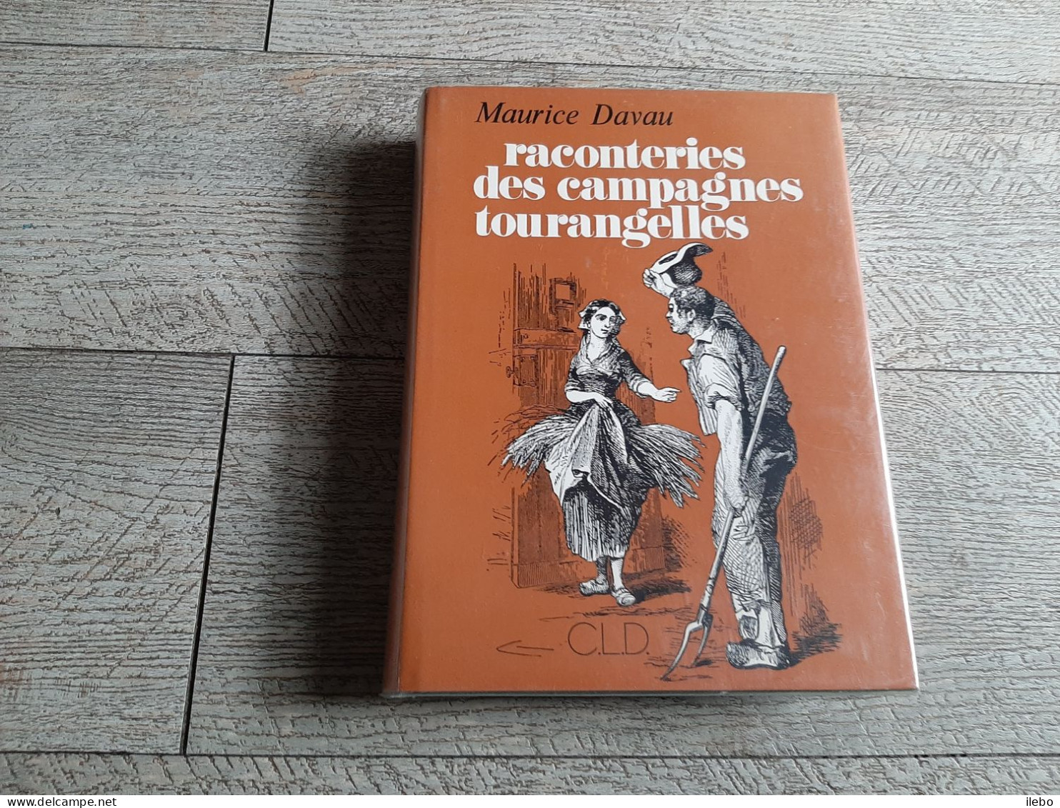 Raconteries Des Campagnes Tourangelles Davau  Touraine 1980 Numéroté - Pays De Loire