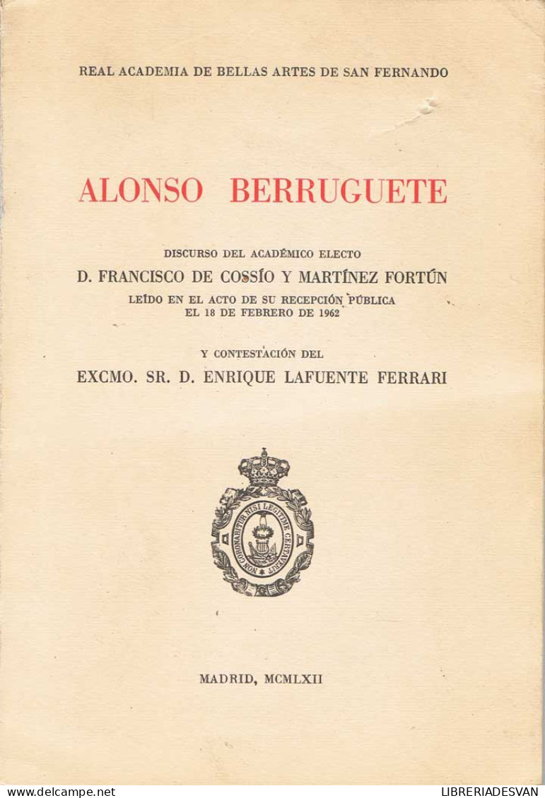 Alonso Berruguete - Francisco De Cossío Y Martínez Fortún - Arts, Hobbies