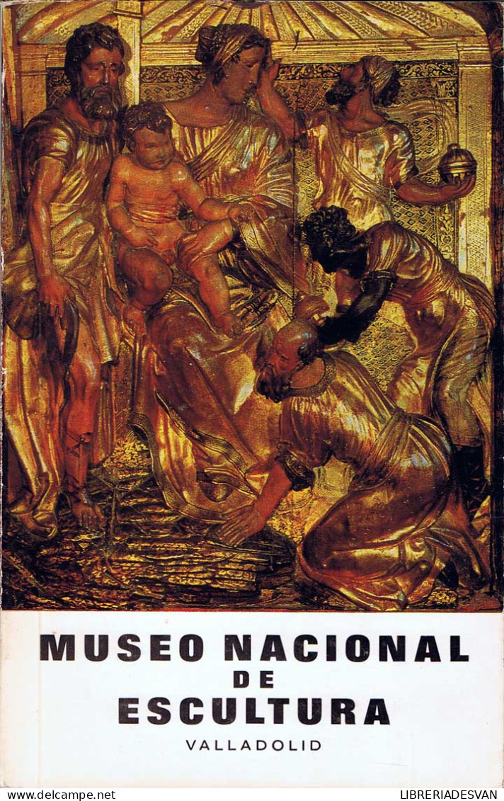 Museo Nacional De Escultura - Valladolid - Federico Wattenberg - Arte, Hobby