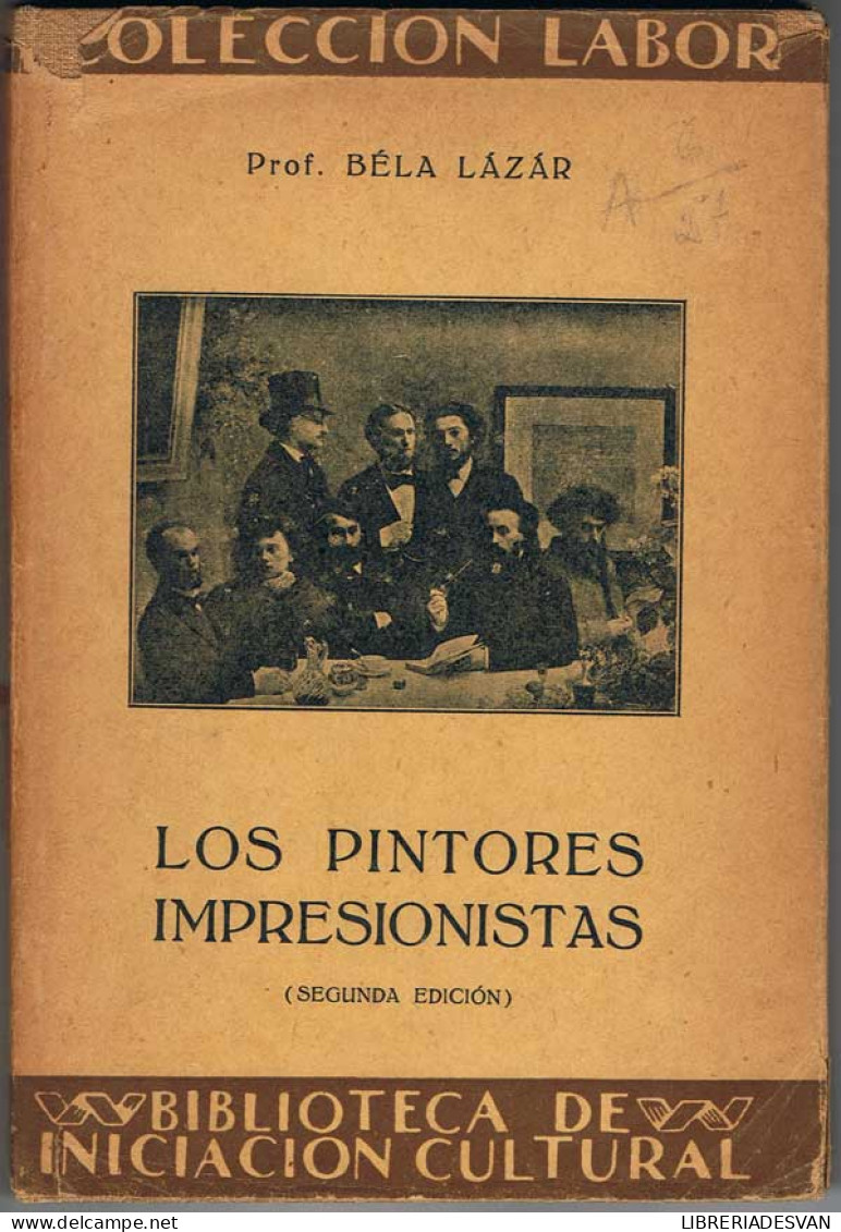 Los Pintores Impresionistas - Bela Lazar - Arts, Loisirs