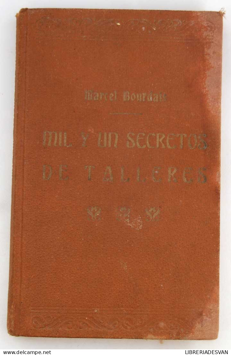 Mil Y Un Secretos De Talleres - Marcel Bourdais - Kunst, Vrije Tijd