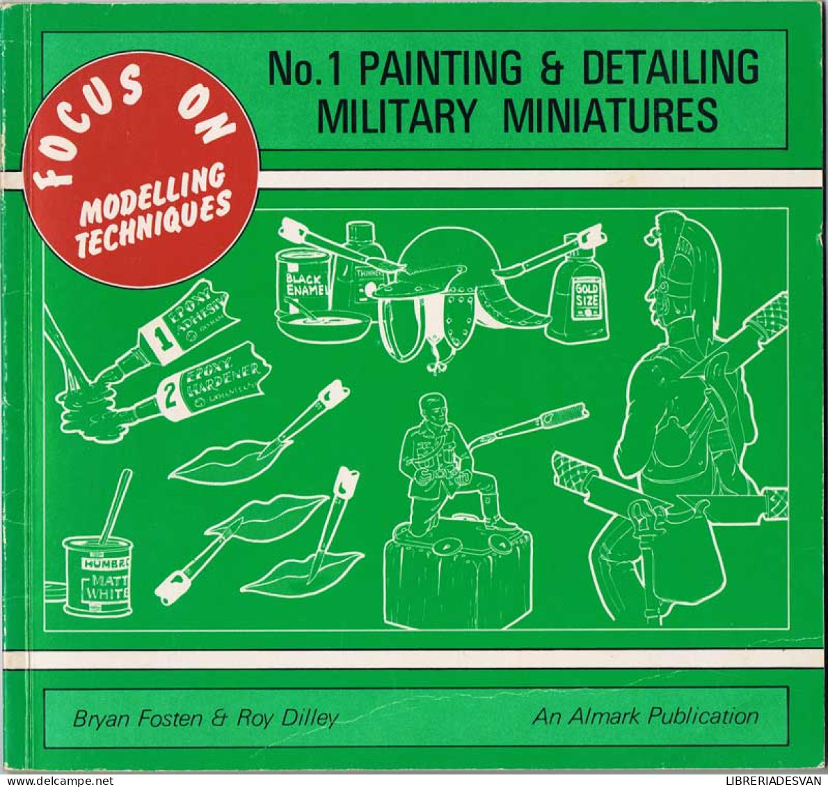 No.1 Painting & Detailing Military Miniatures - Brian Fosten & Roy Dilley - Arts, Hobbies