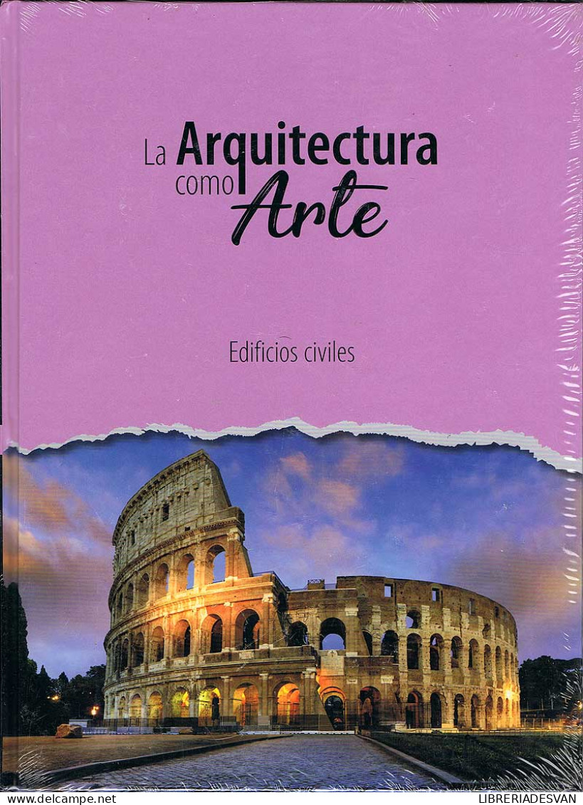 La Arquitectura Como Arte. Edificios Civiles - Arts, Loisirs