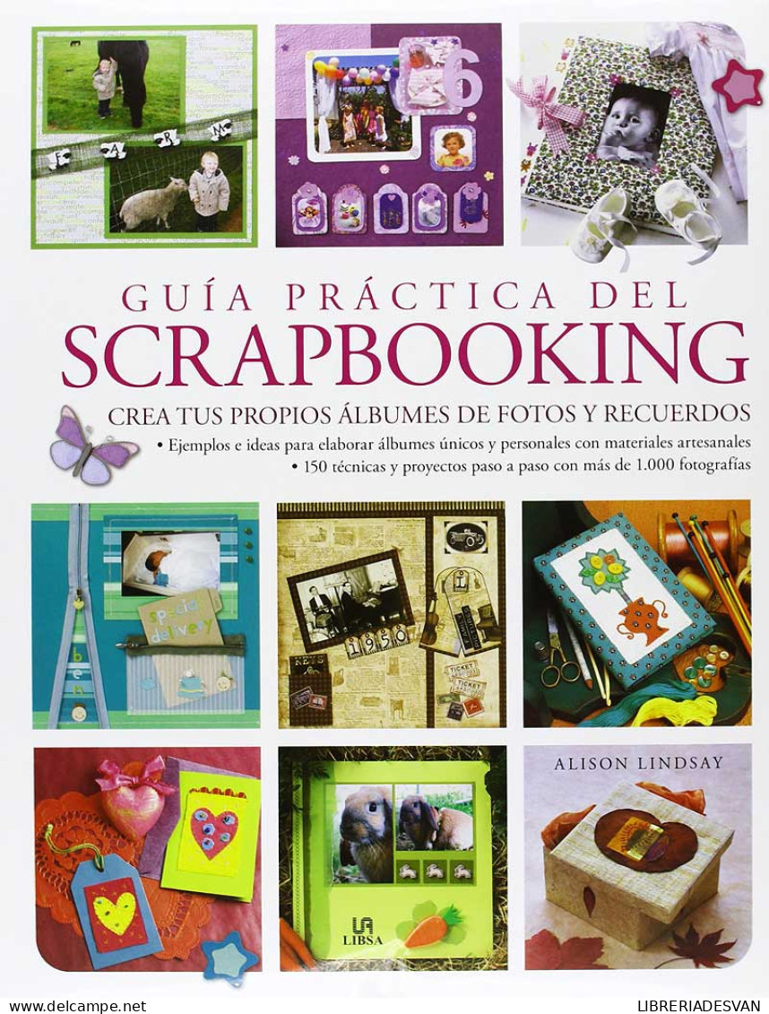 Guía Práctica Del Scrapbooking - Alison Lindsay - Arts, Hobbies