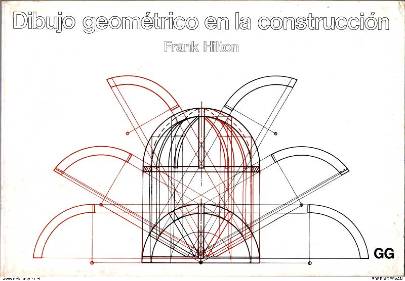 Dibujo Geométrico En La Construcción - Frank Hilton - Arte, Hobby