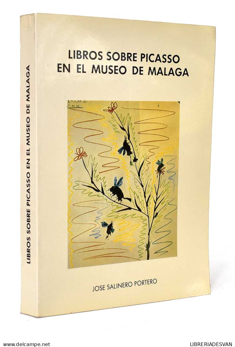 Libros Sobre Picasso En El Museo De Málaga. El Legado Jaime Sabartes - José Salinero Portero - Kunst, Vrije Tijd