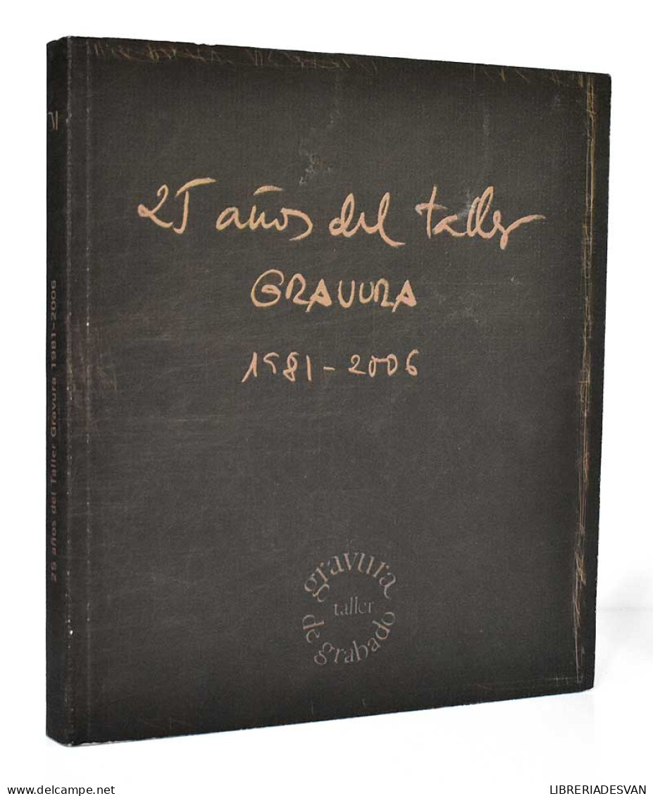 25 Años Del Taller Gravura. 1981-2006 - Arts, Loisirs