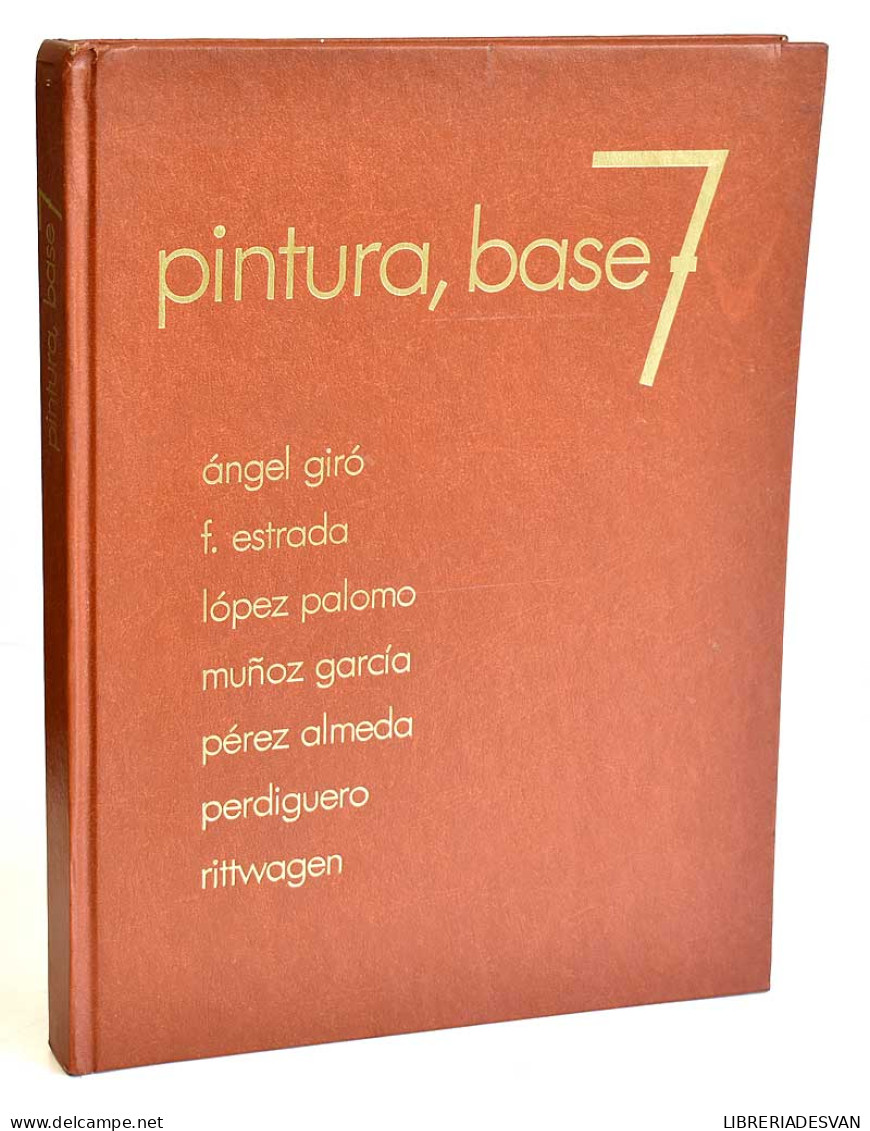 Pintura, Base 7. Pintores Malagueños (Giró, Estrada, Palomo, García, Almeda, Perdiguero Y Rittwagen) - Kunst, Vrije Tijd