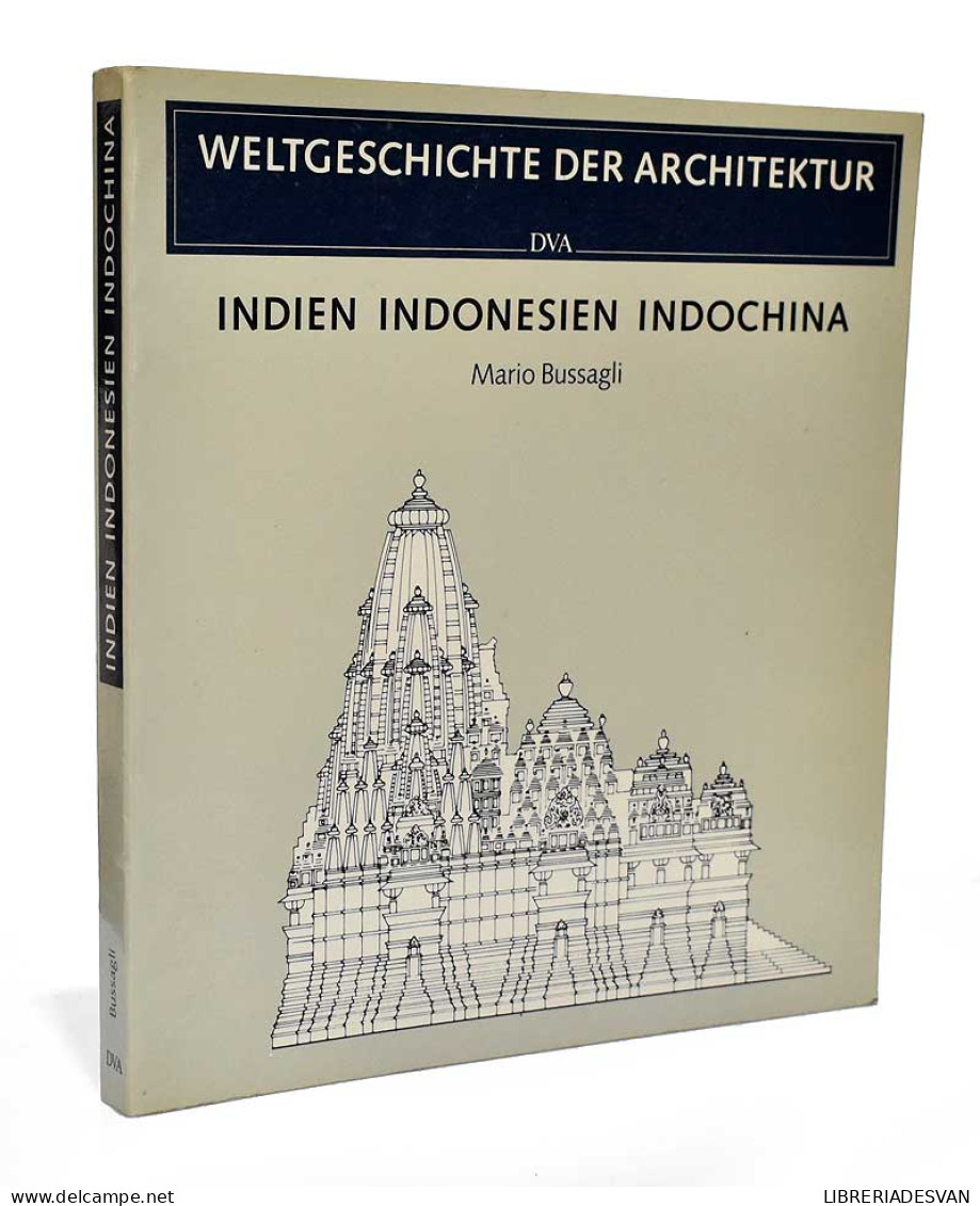 Indien Indonesien Indochina. Weltgeschichte Der Architektur - Mario Bussagli - Arts, Loisirs