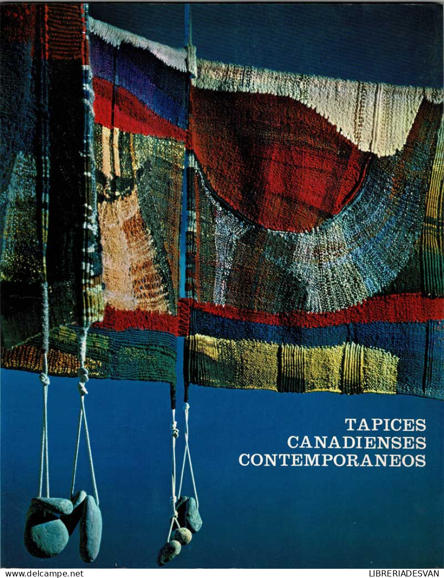 Tapices Canadienses Contemporáneos. Catálogo De Exposición - Arts, Hobbies