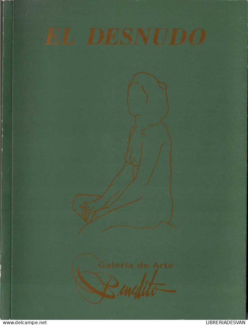 El Desnudo. Galería Benedito - Antonio A. Gómez Yebra - Arts, Hobbies