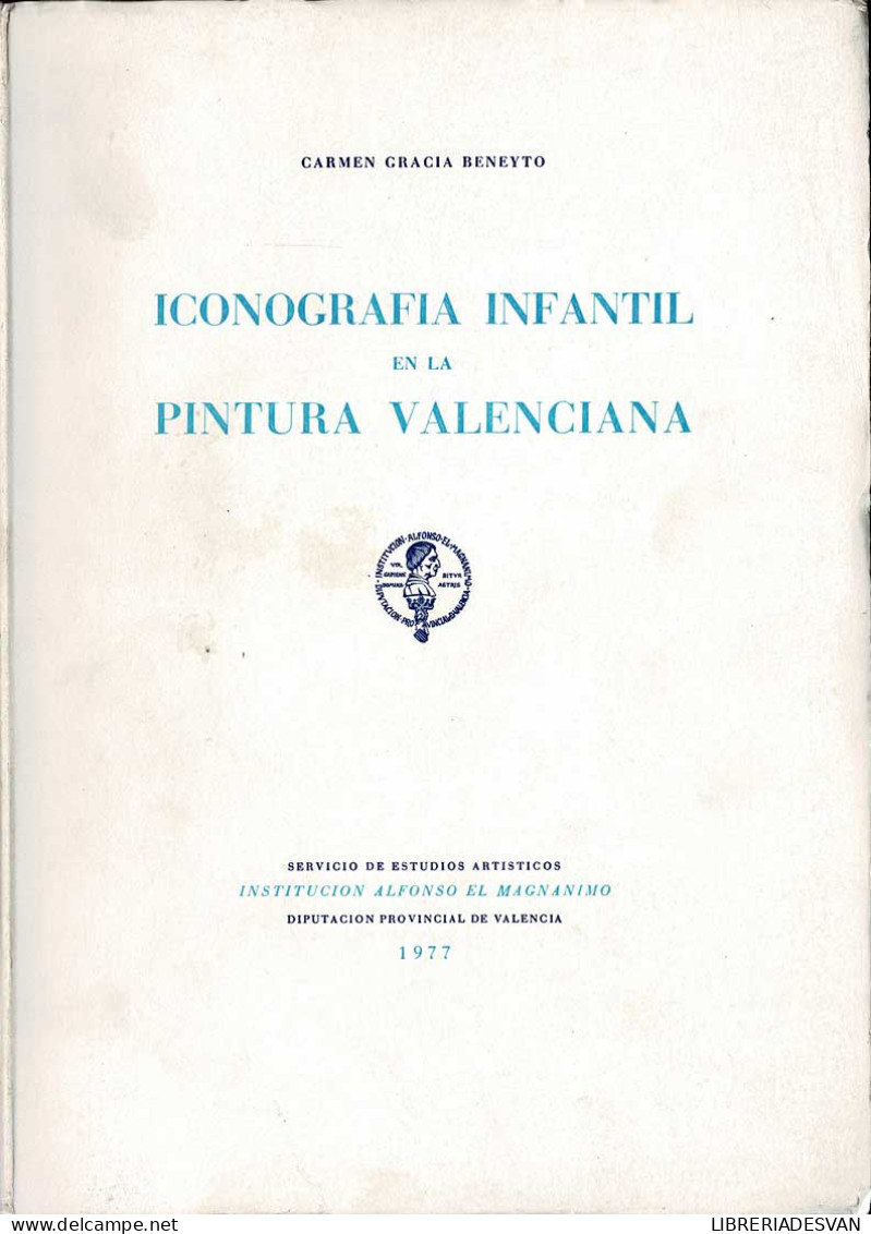 Iconografía Infantil En La Pintura Valenciana - Carmen Gracia Beneyto - Arts, Hobbies