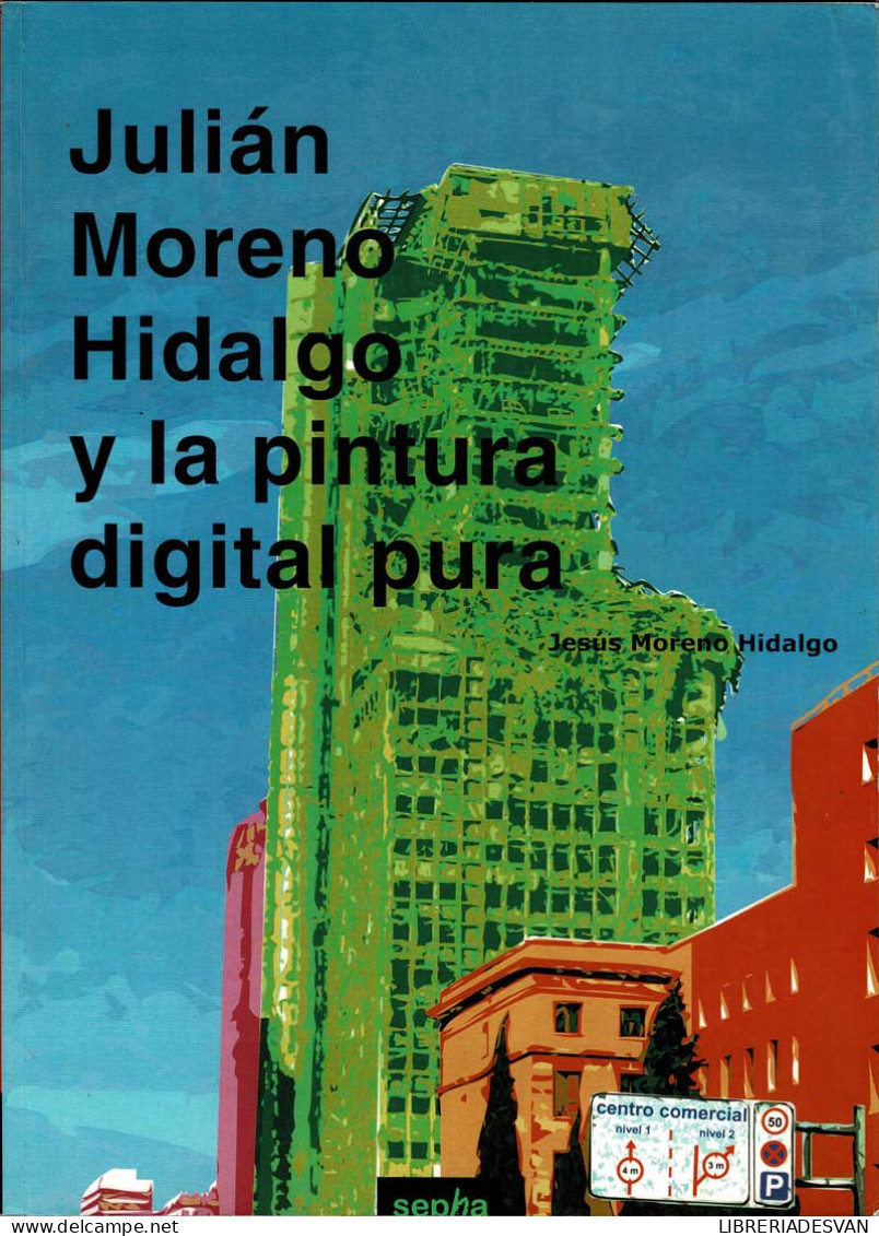 Julián Moreno Hidalgo Y La Pintura Digital Pura - Jesús Moreno Hidalgo - Bellas Artes, Ocio