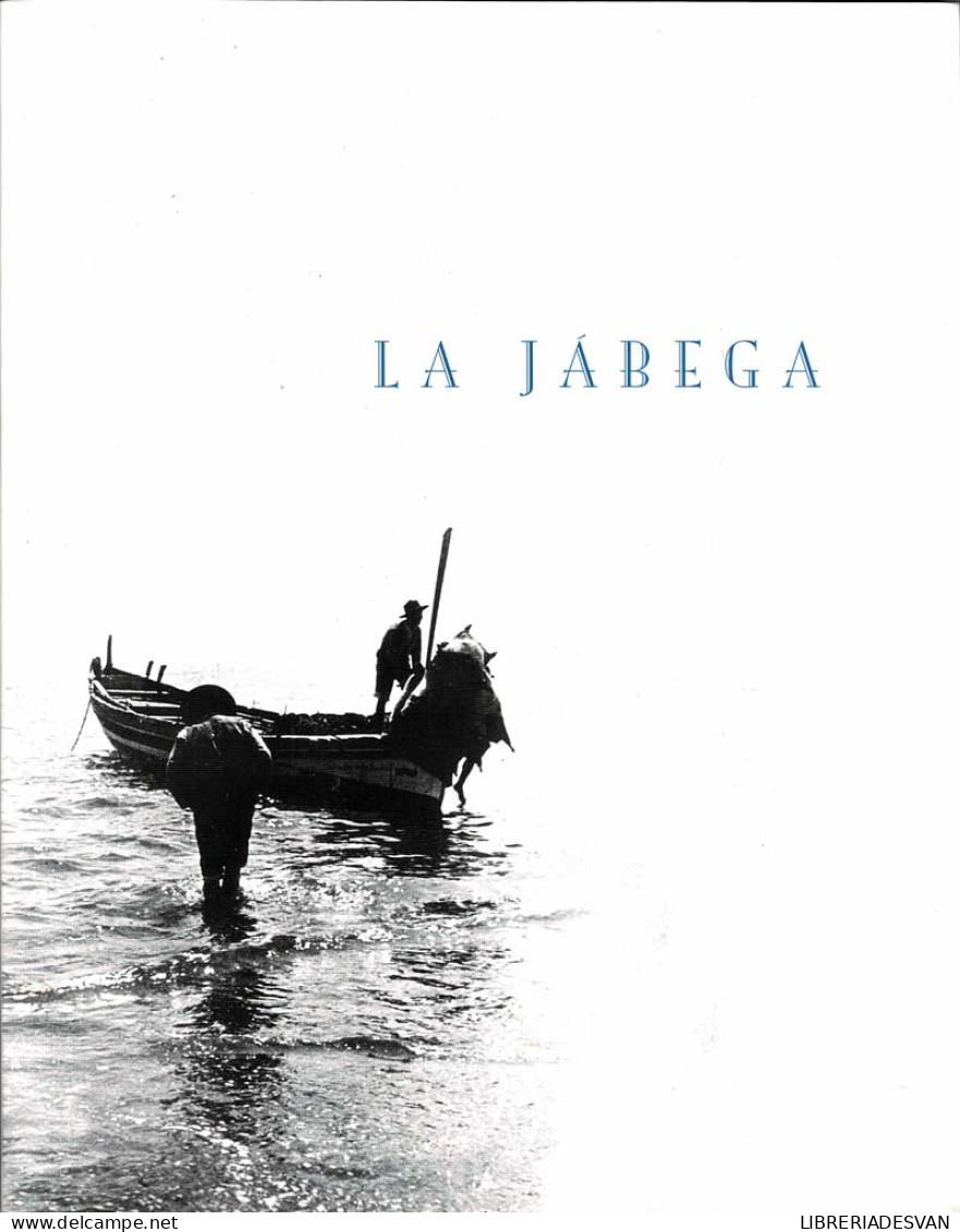 La Jábega. Catálogo De Exposición. Málaga, 2002 - Kunst, Vrije Tijd