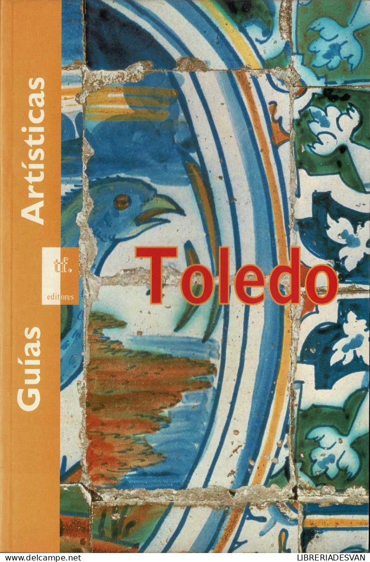 Guías Artísticas. Toledo - AA.VV. - Kunst, Vrije Tijd