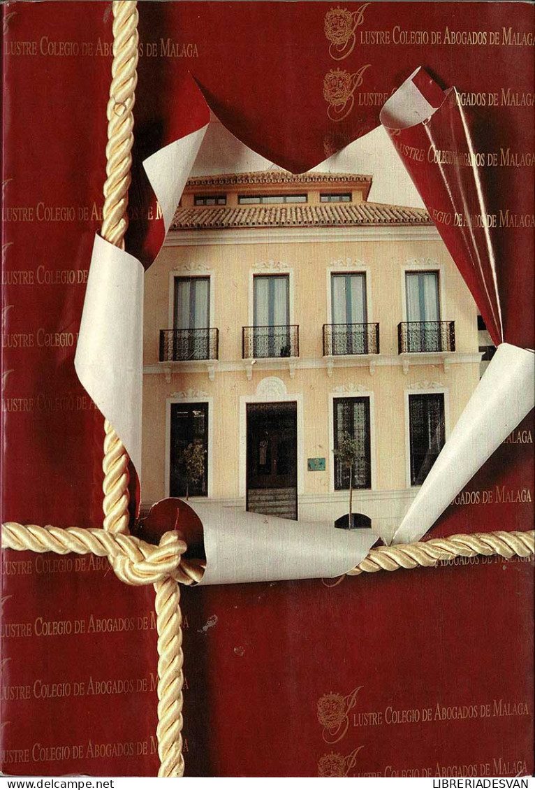 La Sede 1994. Ilustre Colegio De Abogados De Málaga - Arte, Hobby