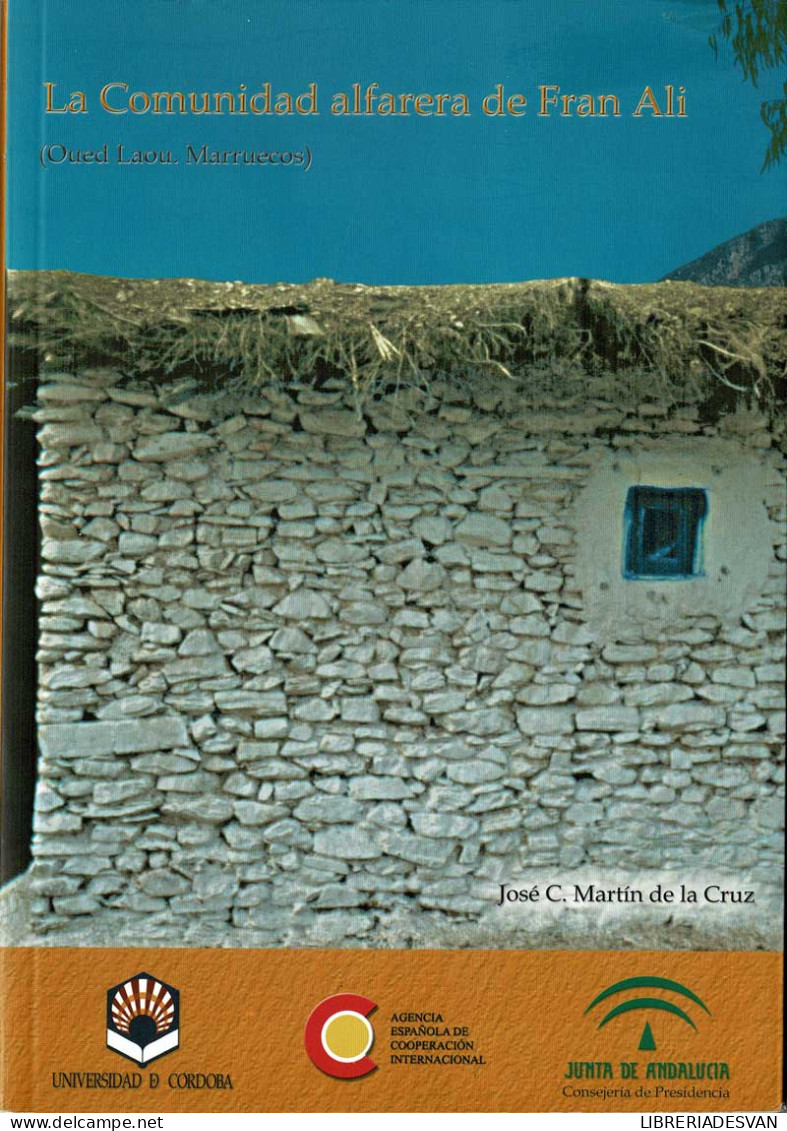 La Comunidad Alfarera De Fran Ali (Oued Laou Marruecos) - José C. Martín De La Cruz - Arts, Loisirs
