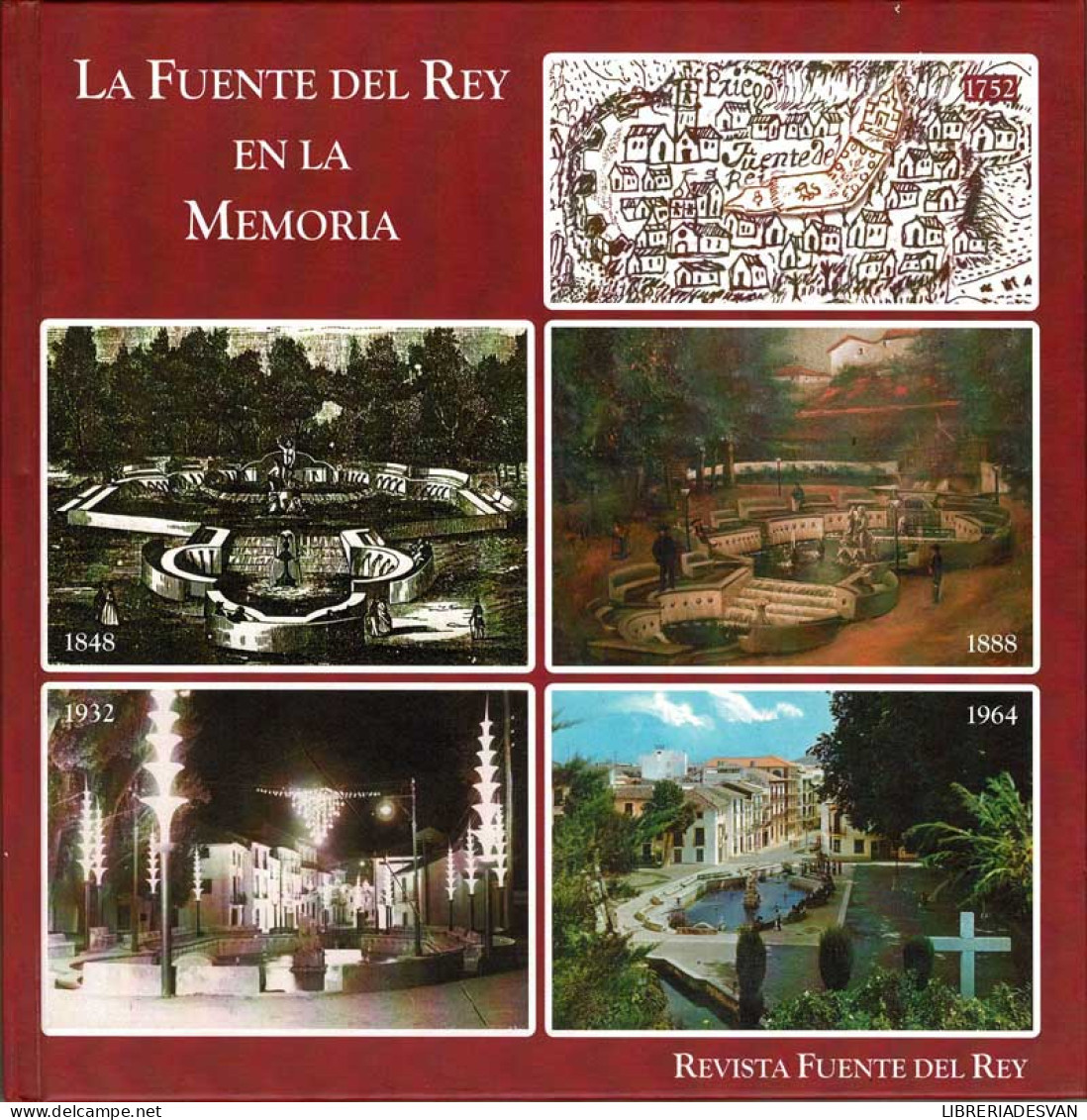 La Fuente Del Rey En La Memoria - Manuel Peláez Del Rosal - Kunst, Vrije Tijd