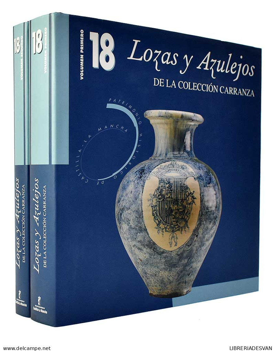 Lozas Y Azulejos De La Colección Carranza. 2 Tomos - Alfonso Pleguezuelo (coord.) - Arts, Hobbies