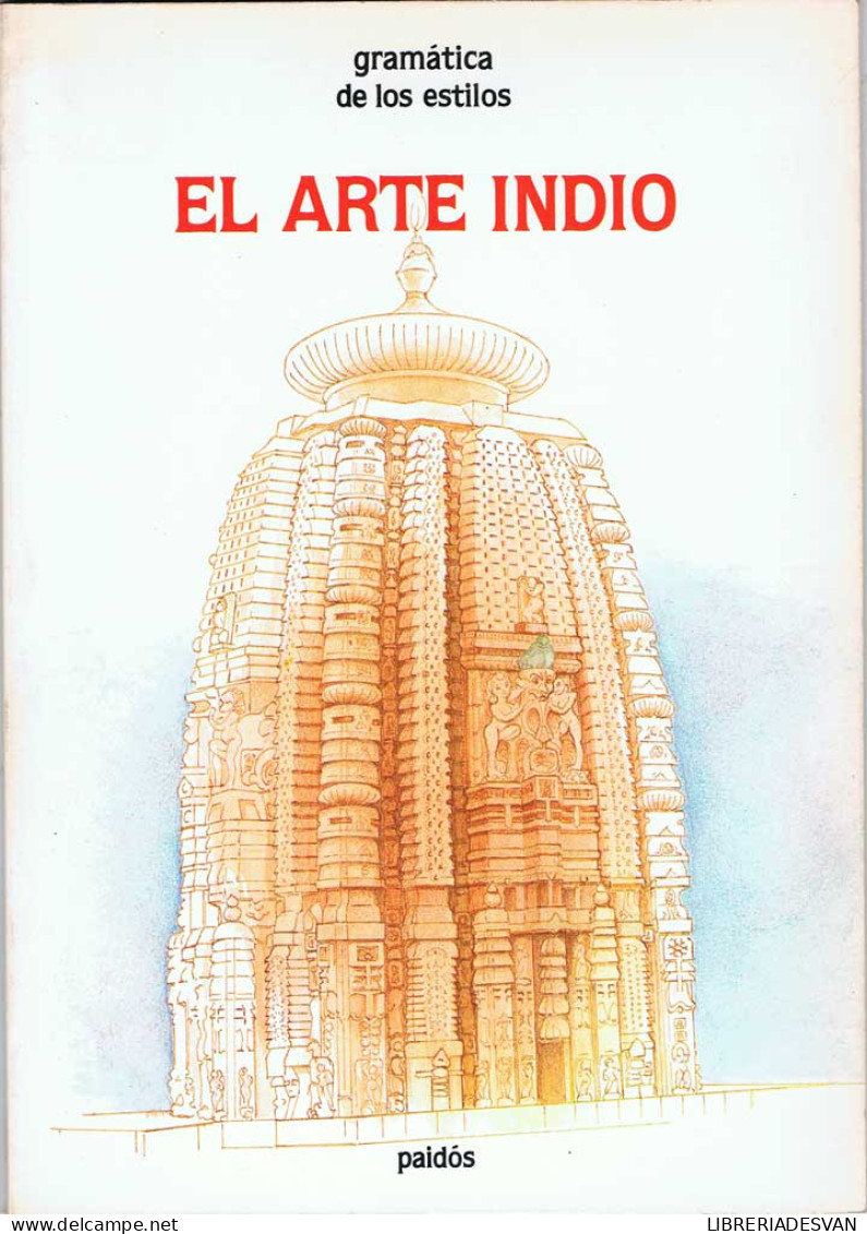 El Arte Indio. Gramática De Los Estilos - Guilles Béguin - Arts, Loisirs