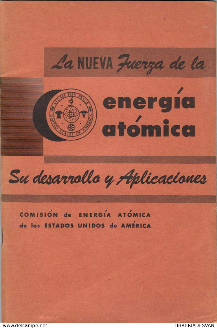 La Nueva Fuerza De La Energía Atómica. Su Desarrollo Y Aplicaciones - G. Robinson - Scienze Manuali