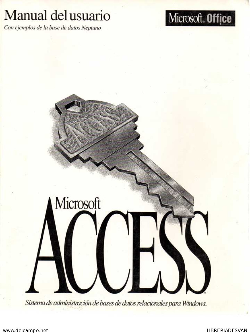 Manual Del Usuario. Microsoft Access. Sistema De Administración De Bases De Datos Relacionales Para Windows - Sciences Manuelles